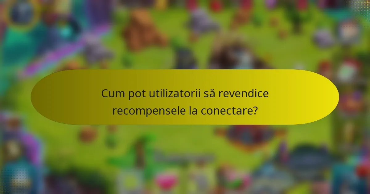 Cum pot utilizatorii să revendice recompensele la conectare?